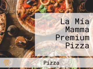 La Mía Mamma Premium Pizza