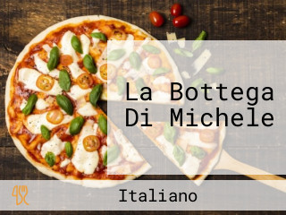 La Bottega Di Michele