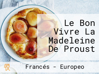 Le Bon Vivre La Madeleine De Proust