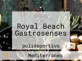 Royal Beach Gastrosenses