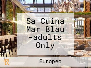 Sa Cuina Mar Blau -adults Only