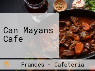 Can Mayans Cafe