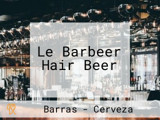 Le Barbeer Hair Beer