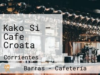 Kako Si — Cafe Croata