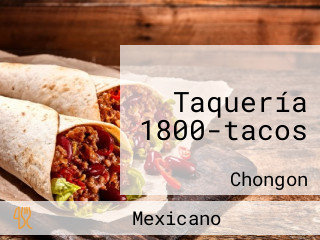 Taquería 1800-tacos