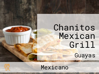 Chanitos Mexican Grill