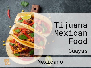 Tijuana Mexican Food