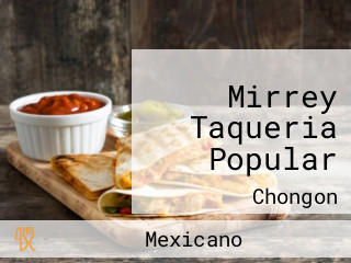 Mirrey Taqueria Popular