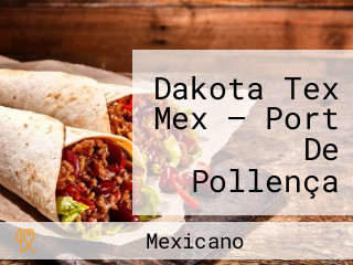 Dakota Tex Mex — Port De Pollença (anglada Camarasa)