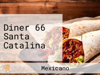 Diner 66 Santa Catalina