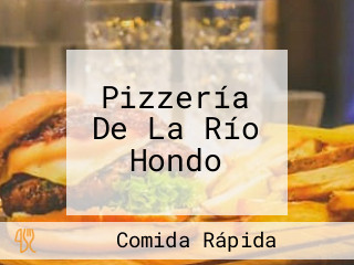 Pizzería De La Río Hondo