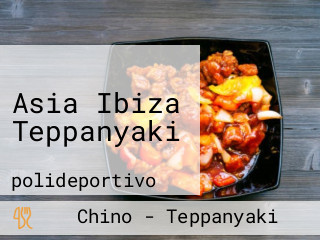 Asia Ibiza Teppanyaki