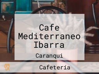 Cafe Mediterraneo Ibarra