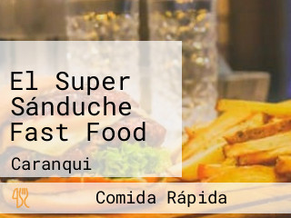 El Super Sánduche Fast Food