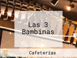 Las 3 Bambinas