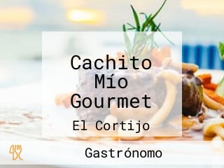 Cachito Mío Gourmet