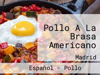 Pollo A La Brasa Americano