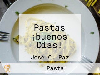Pastas ¡buenos Días!