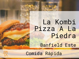 La Kombi Pizza A La Piedra