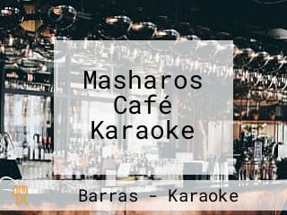 Masharos Café Karaoke