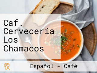 Caf. Cervecería Los Chamacos