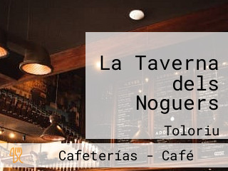 La Taverna dels Noguers