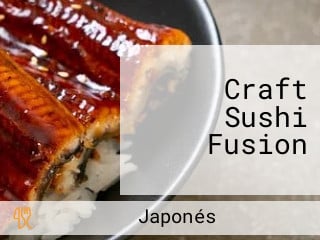 Craft Sushi Fusion