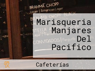 Marisqueria Manjares Del Pacifico