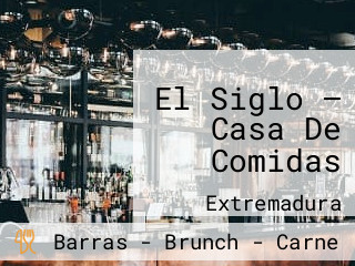 El Siglo – Casa De Comidas