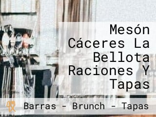 Mesón Cáceres La Bellota Raciones Y Tapas