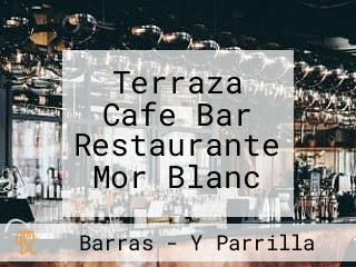 Terraza Cafe Bar Restaurante Mor Blanc