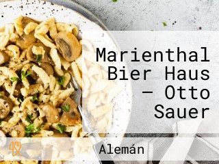 Marienthal Bier Haus — Otto Sauer Cerveza Artesanal