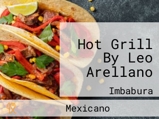 Hot Grill By Leo Arellano