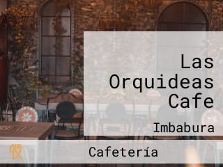 Las Orquideas Cafe