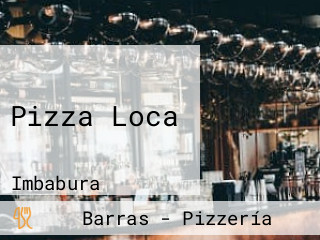 Pizza Loca