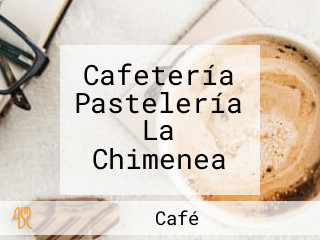 Cafetería Pastelería La Chimenea