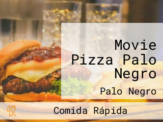 Movie Pizza Palo Negro