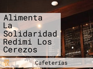 Alimenta La Solidaridad Redimi Los Cerezos