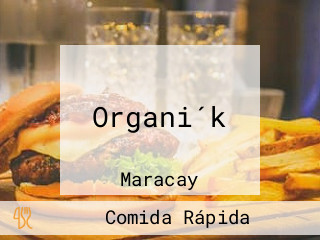 Organi´k