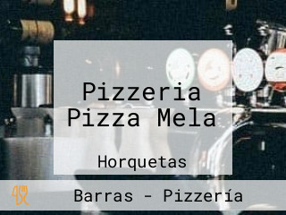 Pizzeria Pizza Mela