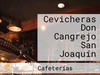 Cevicheras Don Cangrejo San Joaquín