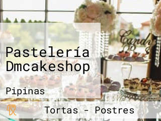 Pastelería Dmcakeshop