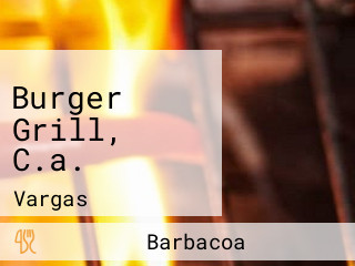 Burger Grill, C.a.