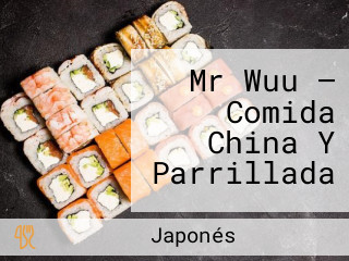 Mr Wuu — Comida China Y Parrillada