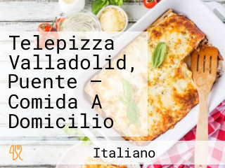 Telepizza Valladolid, Puente — Comida A Domicilio