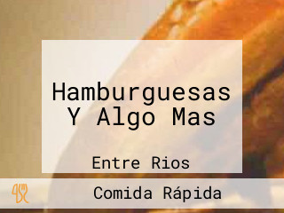 Hamburguesas Y Algo Mas