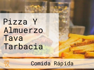 Pizza Y Almuerzo Tava Tarbacia