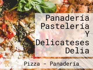 Panadería Pastelería Y Delicateses Delia