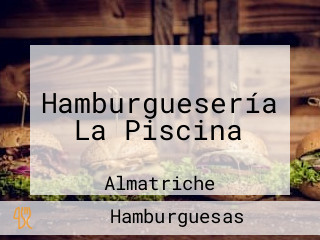 Hamburguesería La Piscina