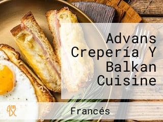 Advans Crepería Y Balkan Cuisine